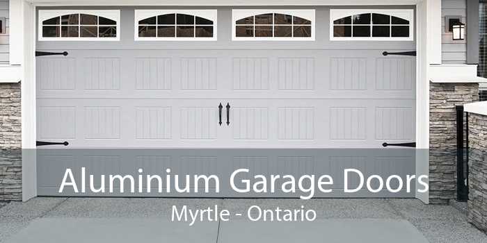 Aluminium Garage Doors Myrtle - Ontario
