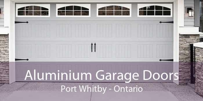 Aluminium Garage Doors Port Whitby - Ontario