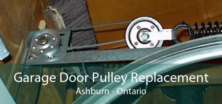 Garage Door Pulley Replacement Ashburn - Ontario
