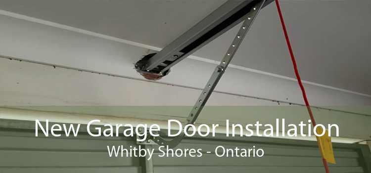 New Garage Door Installation Whitby Shores - Ontario