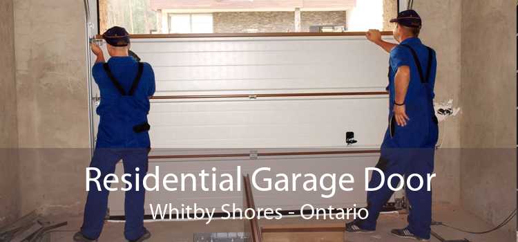 Residential Garage Door Whitby Shores - Ontario
